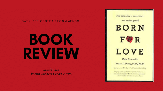 Book Review: Born for Love: Why Empathy Is Essential–and Endangered