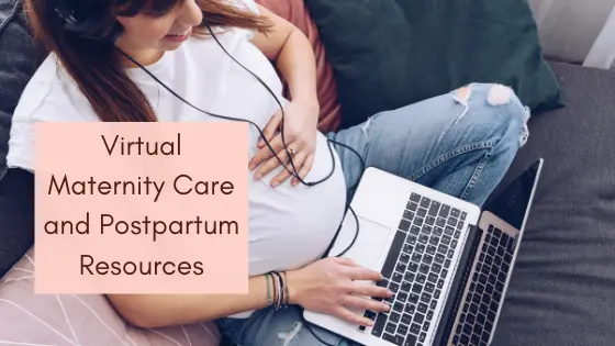 Virtual Maternity Care and Postpartum Resources