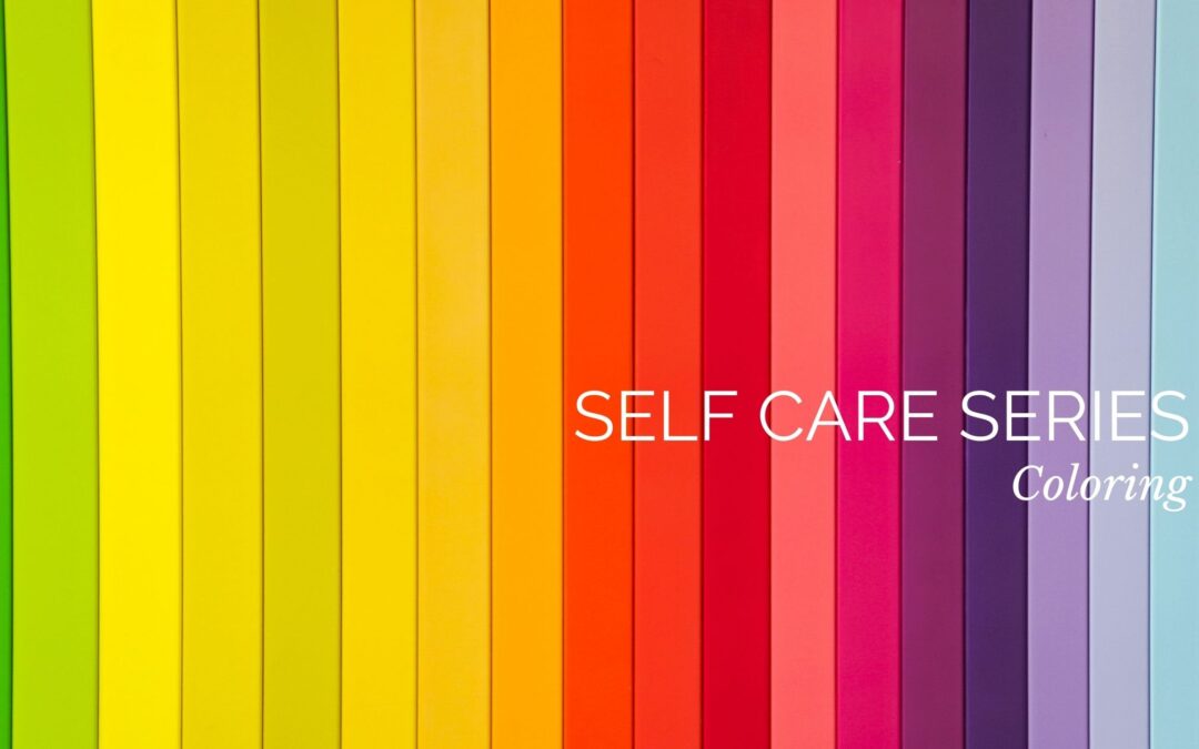 Self Care Series: Coloring