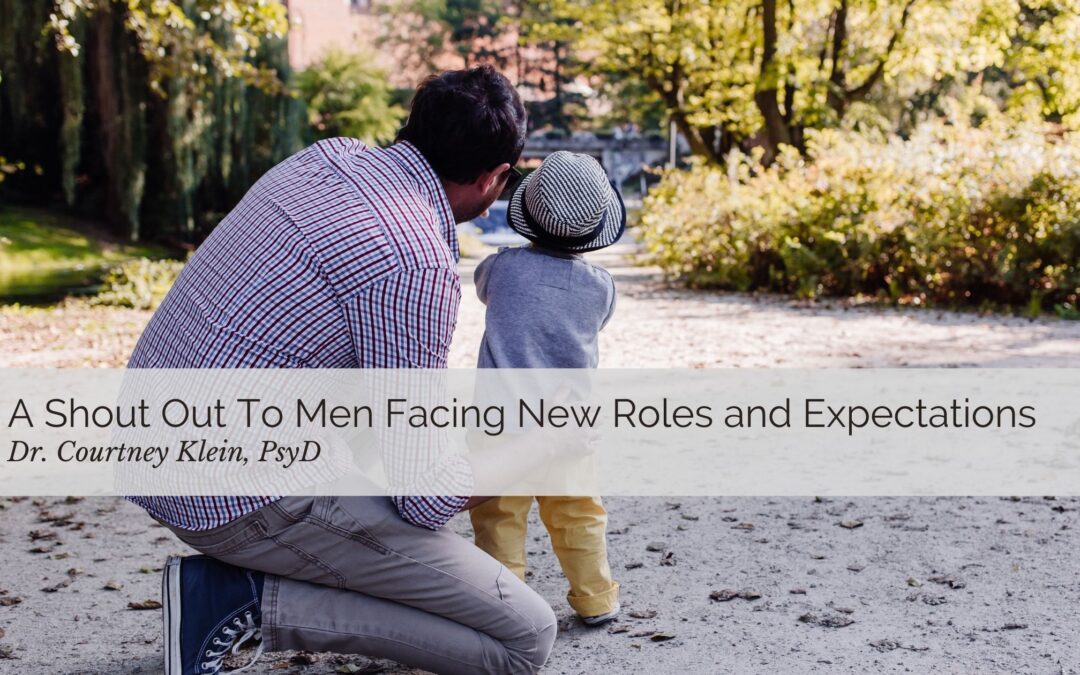 A Shout Out To Men Facing New Roles and Expectations