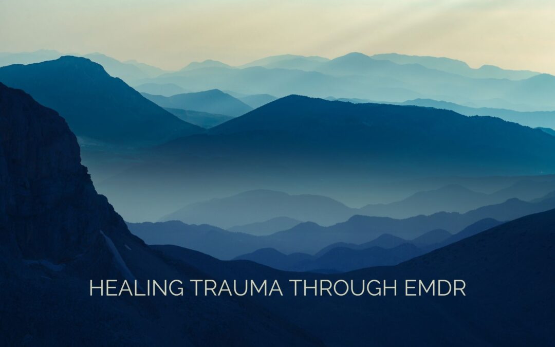 Healing Trauma Through EMDR