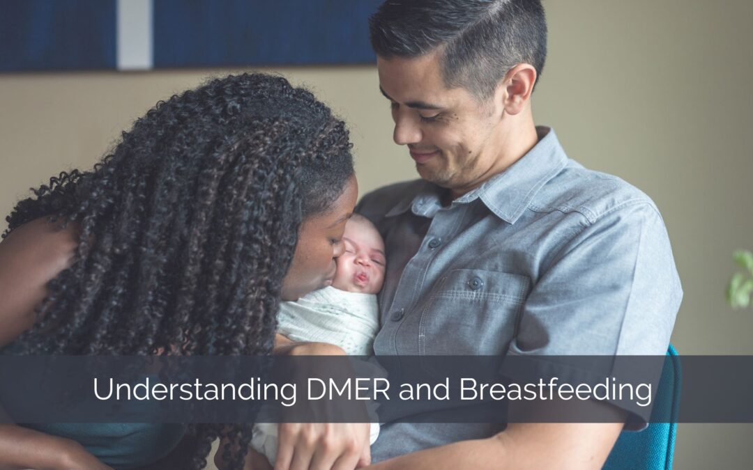 Understanding DMER and Breastfeeding