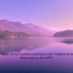 What’s all the Buzz about Cortisol and How can Traditional and KAP Help?