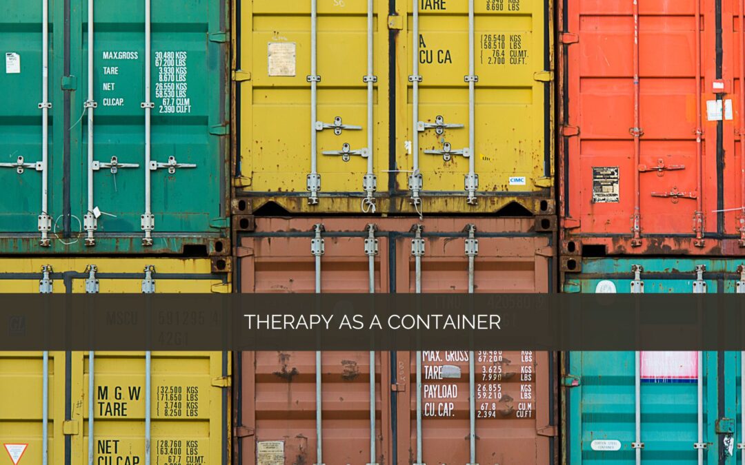 Therapy as a Container