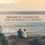 premarital counseling, premarital therapist,
