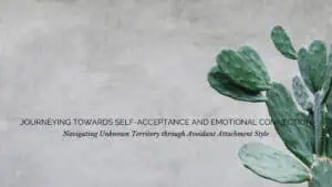 avoidant attachment style, avoidant, avoidant attachment