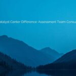 The Catalyst Center Difference Assessment Team Consultation | Catalyst Center
