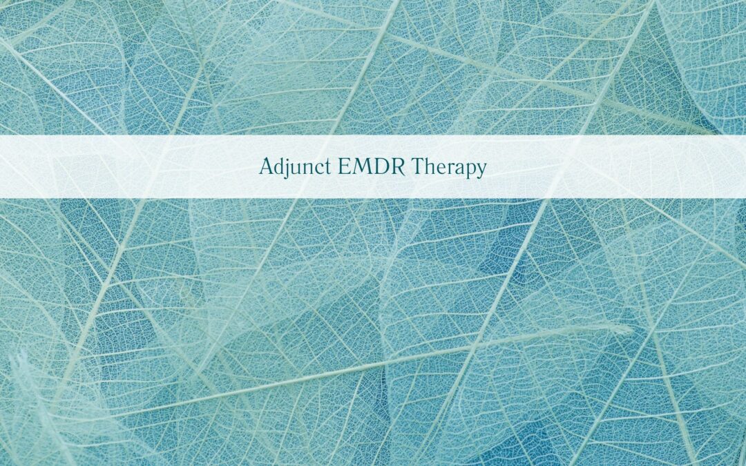 Adjunct EMDR Therapy