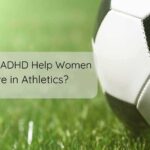 ADHD Women Athletics | Catalyst Center