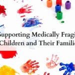 Medically fragile children | Catalyst Center