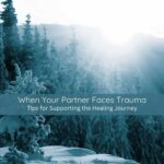 | Catalyst Center supporting a partner with trauma, trauma and relationships, PTSD and relationships