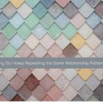 Why Do I Keep Repeating the Same Relationship Patterns | Catalyst Center