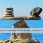 Balancing Independence and Closeness in Relationships | Catalyst Center couples counseling, marriage therapy, balancing independence and closeness in a realationship