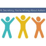 Mr Secretary Youre Wrong About Autism 1 | Catalyst Center autism, ASD