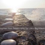 couples counseling, marriage therapy, guidance for milestones in relationships