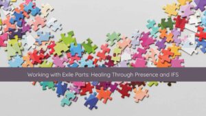 IFS Therapy, parts work