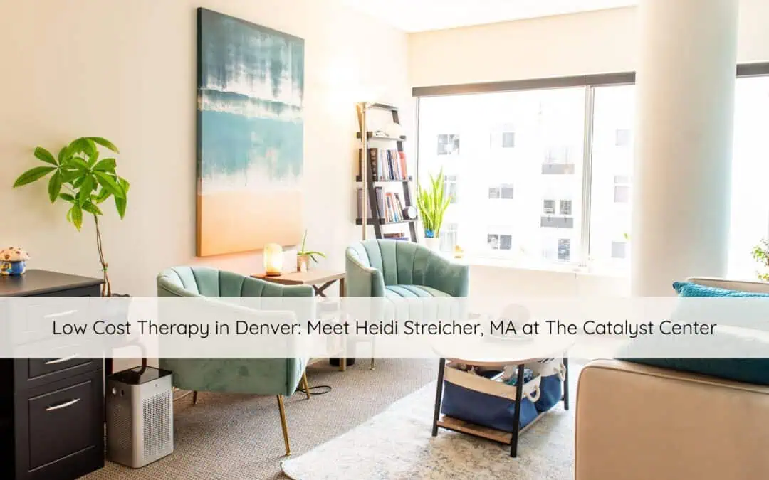Low cost therapy in Denver at The Catalyst Center – welcoming counseling office space